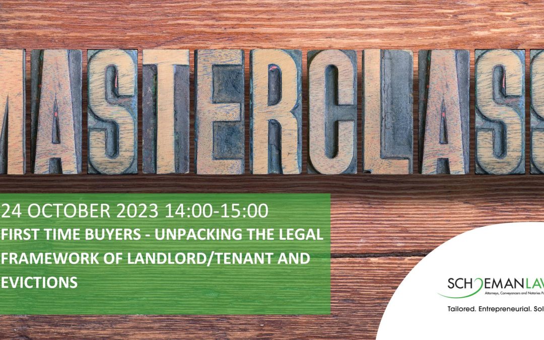 Legal Masterclass: First Time Buyers – Unpacking the Legal Framework of Landlord/Tenant and Evictions