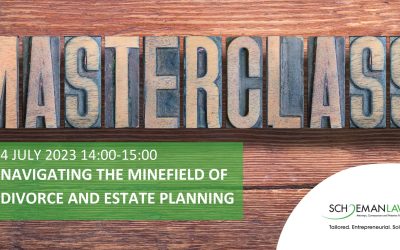 Legal Masterclass: Navigating the Minefield of Divorce and Estate planning
